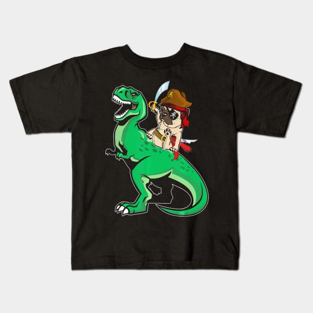 Pirate Pug Riding T rex Dinosaur Funny Pug Halloween Costume Kids T-Shirt by schaefersialice